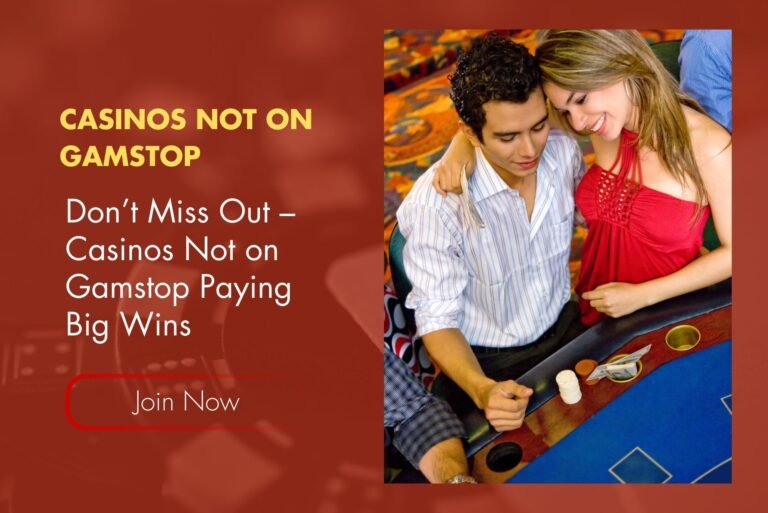 Don’t Miss Out – Casinos Not on Gamstop Paying Big Wins