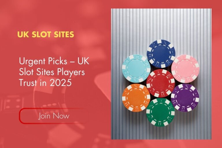Urgent Picks – UK Slot Sites Players Trust in 2025